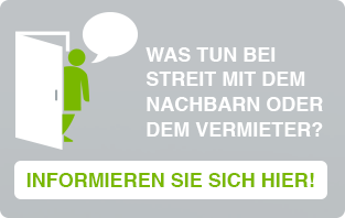 Abgesichert bei Streit mit dem Nachbarn oder dem Vermieter? Sichern Sie sich ab!